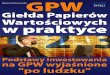 GPW - podstawy inwestowania na Giełdzie Papierów ... · PDF fileNiniejszy darmowy ebook zawiera fragment ... Zabronione są jakiekolwiek zmiany w ... Z drugiej strony czas gra na