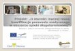 Projekt: „O starości inaczej-nowe kwalifikacje personelu ...clubsilesius.pl/download/attachment/332/relacja-prezentacja-ldv.pdf · 4 Projekt został zrealizowany przy wsparciu