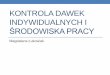 KONTROLA DAWEK INDYWIDUALNYCH Ionkologia.szczecin.pl/mobile/wp-content/uploads/2014/05...Narażenie zawodowe Narażenie – proces, w którym organizm ludzki podlega działaniu promieniowania