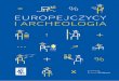 EUROPEJCZYCY I ARCHEOLOGIAnearch.eu/IMG/pdf/nearch_europeans_and_archaeology_pl.pdf · ŚLADY PRZESZŁOŚCI PISZĄ KSIĄŻKI ORGANIZUJĄ WYSTAWY 84 % 81 % 65 % 98 % 96 % 95 % 24 25