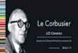 Le Corbusier - Gigacer · Per Le Corbusier l’aspetto fondamentale era l’armonia cromatica, l’effetto del colore sull’uomo e sullo spazio. Per questo anche oggi la sua “Polychromie