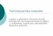 Termodynamika materiálů - umi.fs.cvut.czumi.fs.cvut.cz/wp-content/uploads/2015/10/Termodynamika-materiál... · Termodynamika materiálů Vztahy a přeměny různých druhů energie