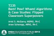 T235 Bam! Pow! Wham! Algorithms & Case Studies: Flipped Classroom ...2016forum.paeaonline.org/2015/wp-content/uploads/proceedings2015/T... · 15-10-2015 · T235 Bam! Pow! Wham! Algorithms