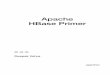 Apache HBase Primer - Home - Springer978-1-4842-2424-3/1.pdf · Apache HBase Primer Deepak Vohra White Rock, British Columbia Canada ... reference our Special B ulk Sales eBook Licensing