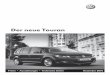 Der neue Touran - box.motorline.ccbox.motorline.cc/autowelt/pdf/vw_touran_2010.pdf · 1,4 TSI 103/140 6-Gang 159 8 26.200, ... – Radio „RCD 210“ inkl. CD-Player und 4 Lautsprecher