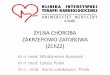 ŻYLNA HOROA - kitk.umed.plkitk.umed.pl/pliki/2012/07/zatorowosc-plucna.pdf · Etiopatogeneza ZŻG zwolnienie przepływu krwi uszkodzenie ściany naczyniowej przewaga czynników 