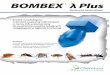 BOMBEX λ Plus - tedan.pl · oraz inne szkodniki magazynowe. ... roztocza drobiu, komary, mole, rybiki oraz szkodniki magazy-nowe. STOSOWANIE Może być stosowany w pomieszczeniach