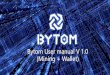 Bytom User manual V 1.0 (Mining + Wallet) · Double Click in Bytom Wallet.exe，it will start running, please select between Main net or Test net the true net that Bytom running a