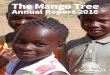 Annual Report 2016 - The Mango Tree · Annual Report 2016. Chairman The Mango Tree 2016 - a year of ... workshop indicate that our long-term investment in education is having the