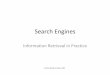 Search Engines Process •User interaction –mendukung penciptaan dan perbaikan query, menampilkan hasil •Ranking –menggunakan query dan indeks untuk menghasilkan daftar peringkat