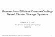 Research on Efficient Erasure-Coding- Based Cluster ...acs.ict.ac.cn/ncis2014/slides/pNCIS2014-Keynote-PCLee.pdf · Research on Efficient Erasure-Coding-Based Cluster Storage Systems