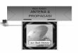 Mata Kuliah: ANTENA & PROPAGASI · PDF fileinput yang sama, maka pada arah tertentu kuat daya antena 3 ... ìImpedansi Input antena adalah impedansi antena di terminal catu (feeder)