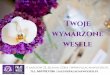 Twoje wymarzone wesele - palacnawodzie.pl · tel. 669 083 056 | sales@palacnawodzie.pl Staniszów 23, Jelenia Góra |  Twoje wymarzone wesele