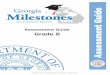 Georgia Milestones Assessment Guide · THE GEORGIA MILESTONES ASSESSMENT SYSTEM ... The purpose of the Georgia Student Assessment Program is to measure student 