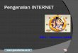Pengenalan INTERNET - p_sarjono.staff.gunadarma.ac.idp_sarjono.staff.gunadarma.ac.id/Downloads/files/21486/PTI... · Berbagai cara untuk koneksi ke Internet : Dial UP, koneksi melalui
