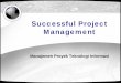 Successful Project Management · Tujuan MP TI • Setelah mengikuti mata kuliah ini mahasiswa diharapkan mampu menerapkan dasar perencanaan dan pengelolaan proyek ... Apa itu Manajemen