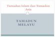 tamadun Islam dan Tamadun Asia - .Ras Melayu lazimnya bertutur dalam kumpulan keluarga bahasa Melayu-Indonesia