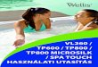 VL260 / TP600 / TP800 / TP800 MICROSILK / SPA TOUCH ... · WiFi modul, IR vevő: A szállítástól számítva 2 év garanciát adunk a fürdő berendezésre ... (meghibásodás esetén