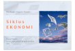 11. Siklus Ekonomi - Perencanaan WIlayah & Kota · Chairul Maulidi S i k l u s E K O N O M I 2012 Mata Kuliah : Pengantar Ekonomi Jurusan Perencanaan Wilayah dan Kota