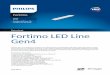 Datasheet Fortimo LED Line Gen4 - Philips · Fortimo LED Fortimo LED Line 1ft 1100lm 9xx 3R HV4F Datasheet Fortimo LED Line Gen4 Fortimo LED Line is designed to produce pure white