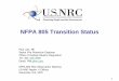 NFPA 805 Transition Status - nrc.gov · NFPA 805 Transition Status Paul Lain, PE Senior Fire Protection Engineer ... ZMSO, OMA treatment ZHRA treatment OHigh level of activity until