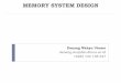 MEMORY SYSTEM DESIGN - dinus.ac.iddinus.ac.id/repository/docs/ajar/Week_10_-_Memory_System_Design.pdf · 7 Review Materi 1-6 8 Ujian Tengah Semester ... Spatial locality refers to