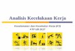 Analisis Kecelakaan Kerja - Universitas Brawijayarizkylrs.lecture.ub.ac.id/files/2017/12/K3-Analisis-Kecelakaan... · Data Kecelakaan Kerja Berdasarkan akibat Berdasarkan tempat Berdasarkan