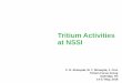 Tritium Activities at NSSI - energy.gov · Tritium Lights Recovery Low Pressure, High Temp Exp Atmospheric Pressure, High Temp Exp Heavy Water Detritiation PEM cell, CECE and Fcell