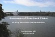 Assessment of Functional Vision - Lea-Test Ltd. of_Functional_Vision.pdf · Assessment of functional vision ... WHO/PBL/03.91 . Logarithmic design . ... often cerebral palsy . 3)