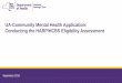 UA-Community Mental Health Application: Conducting the ... · UA-Community Mental Health Application: Conducting the HARP/HCBS Eligibility Assessment September 2015 ... •UAS-NY