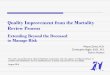 Quality Improvement from the Mortality Review Process · Quality Improvement from the Mortality Review Process Wayne Zwick, M.D. Christopher Baglio, Ed.D., M.S. ... (LP-ICF/I/DD),
