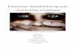 Feminisme: Kønsforskel og vold mod kvinder i Grønland · Naja Brandt Bacheloropgave Ilisimatusarfik 3 Indledning Feminisme er et begreb, som har været i brug siden 1960’erne