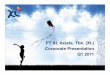 PT XL Axiata, Tbk. (XL) Corporate Presentation Q1 2011 · Blackberry (TB) Data will be the next growth driver for XL 53% 27% 20% Q1 11 +50% Mar ˇ11 19 Mar ˇ10 12 428 +237% 1Q ˇ11