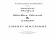 of Wudhu, Ghusal Salaah - Detailed Guideline to the Practical Method of Wudhu, Ghusal & Salaah (Shafi