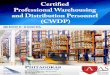 Certi @ed Professional Warehousing and Distribution ... fileModule 3: Inbound /Outbound/Storage/Materials Handling/Physical Distribution Module 4: 3rd Party/4th Party Logistics Module