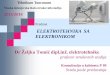 ELEKTROTEHNIKA SA ELEKTRONIKOM  1 cas... · PDF file2016-04-06 · 0007.6 elektrotehnika i elektronika 0041.6 elektrotehnika i zaŠtita . literatura