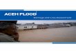 ACEH FLOOD - World Banksiteresources.worldbank.org/.../AcehFloodReport_en.pdf · Aceh Flood ix EXECUTIVE SUMMARY In late December 2006, widespread flooding struck eastern and central