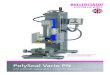 PolySeal Vario PN - · PDF filePolySeal Vario PN semi automatic ... sealing head heating block (WxDxH) ... cylinder stroke 25 mm sealing temperature 100-300 °C seal temperature setting