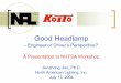 Headlamp - lrc.rpi.edu · Good Headlamp - Engineer or Driver’s Perspective? A Presentation to NHTSA Workshop Jianzhong Jiao, Ph.D. North American Lighting, Inc. July 13, 2004