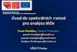 Evropský sociální fond Praha & EU: Investujeme do vaší ...fchi-oppa.vscht.cz/uploads/OPPA/Leciva-spek-uvod-01-rozdeleni.pdf · 1. Rozdělení spektrálních metod podle principů