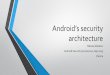 Android security architecture - .Androidâ€™s security architecture Nikolay Elenkov Android Security