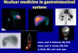 Nuclear medicine in gastrointestinal system - Globaldizajnneuron.mefst.hr/docs/katedre/nuklearna_medicina/english... · Nuclear medicine in gastrointestinal system Assoc. prof. V