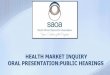 HEALTH MARKET INQUIRY ORAL PRESENTATION:PUBLIC … · determined by PPN to the beneficiaries of those medical schemes contracted with PPN Should practitioners not participate in PPN