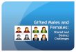 Gifted Males and Females - Valdosta State University /gifted...  Gifted Males ! Negotiating ... Social