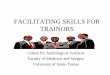 FACILITATING SKILLS FOR TRAINORS - bhphil.org · FACILITATING SKILLS FOR TRAINORS Center for Audiological Sciences Faculty of Medicine and Surgery University of Santo Tomas
