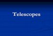 Telescopes - faulknerchem.weebly.com · A single-dish radio telescope is usually an antenna shaped as a parabola that collects the radio waves from a celestial object and focuses