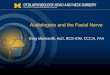 Audiologists and the Facial Nerve .Audiologists and the Facial Nerve Greg Mannarelli, AuD, BCS-IOM,