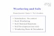 Weathering and Soils - SOEST · Weathering and Soils • Introduction: the context ... Bowen Reaction Series • Susceptibility to weathering is affected by crystal structure: