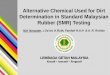 Alternative Chemical Used for Dirt Determination in ... NMK IRRDB China 2010... · Alternative Chemical Used for Dirt Determination in Standard Malaysian Rubber (SMR) Testing M.K