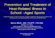 Prevention and Treatment of Heat-Related Illness in School … · Disclaimer The views expressed in this presentation are the views of the presenter and do not necessarily reflect